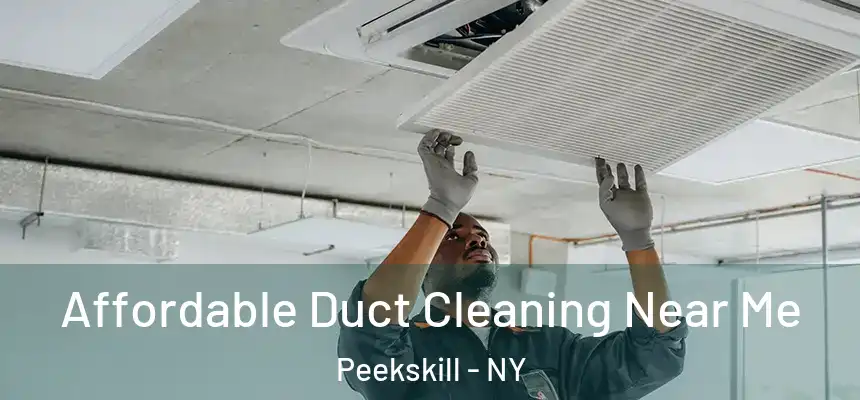  Affordable Duct Cleaning Near Me Peekskill - NY