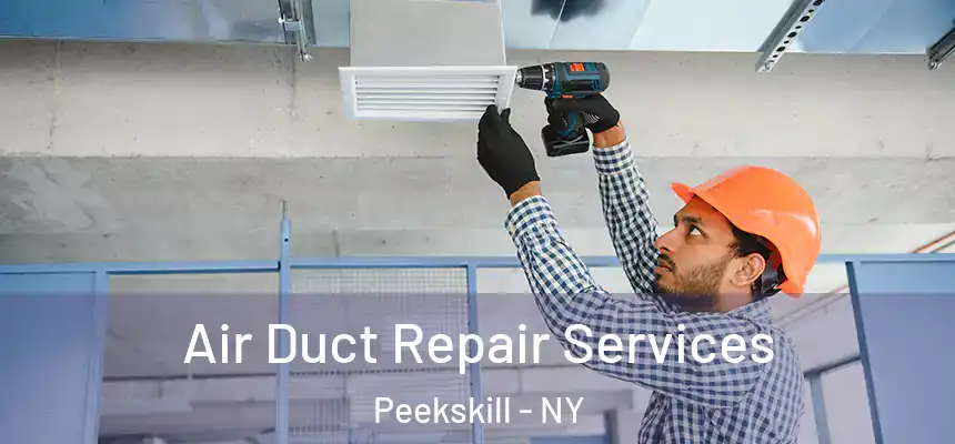  Air Duct Repair Services Peekskill - NY
