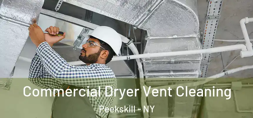  Commercial Dryer Vent Cleaning Peekskill - NY