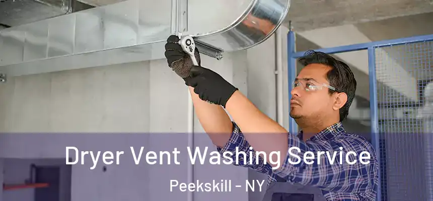  Dryer Vent Washing Service Peekskill - NY