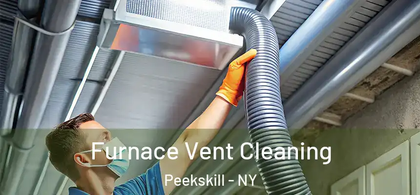  Furnace Vent Cleaning Peekskill - NY