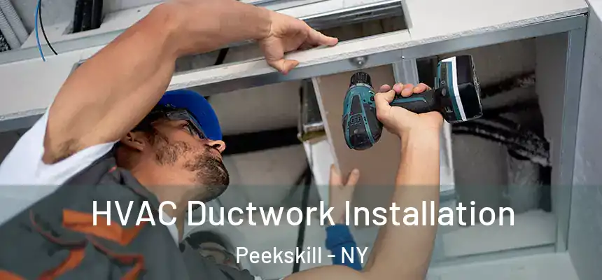  HVAC Ductwork Installation Peekskill - NY