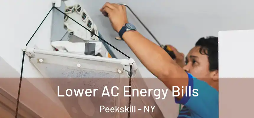  Lower AC Energy Bills Peekskill - NY