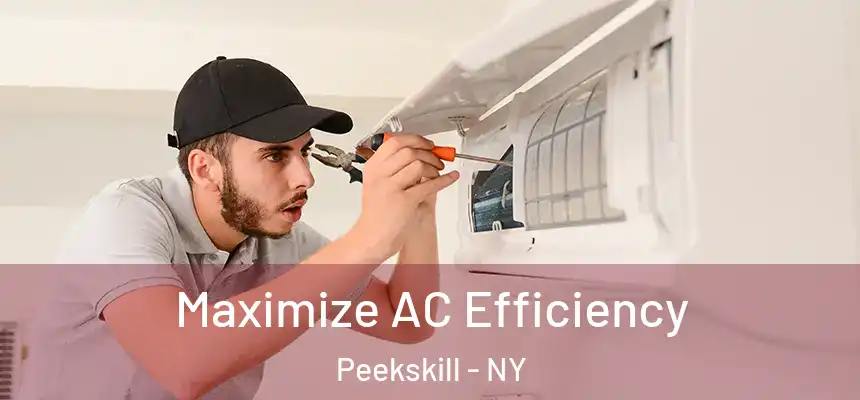 Maximize AC Efficiency Peekskill - NY